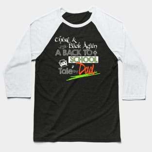 Back To School by DAD T-Shirt Baseball T-Shirt